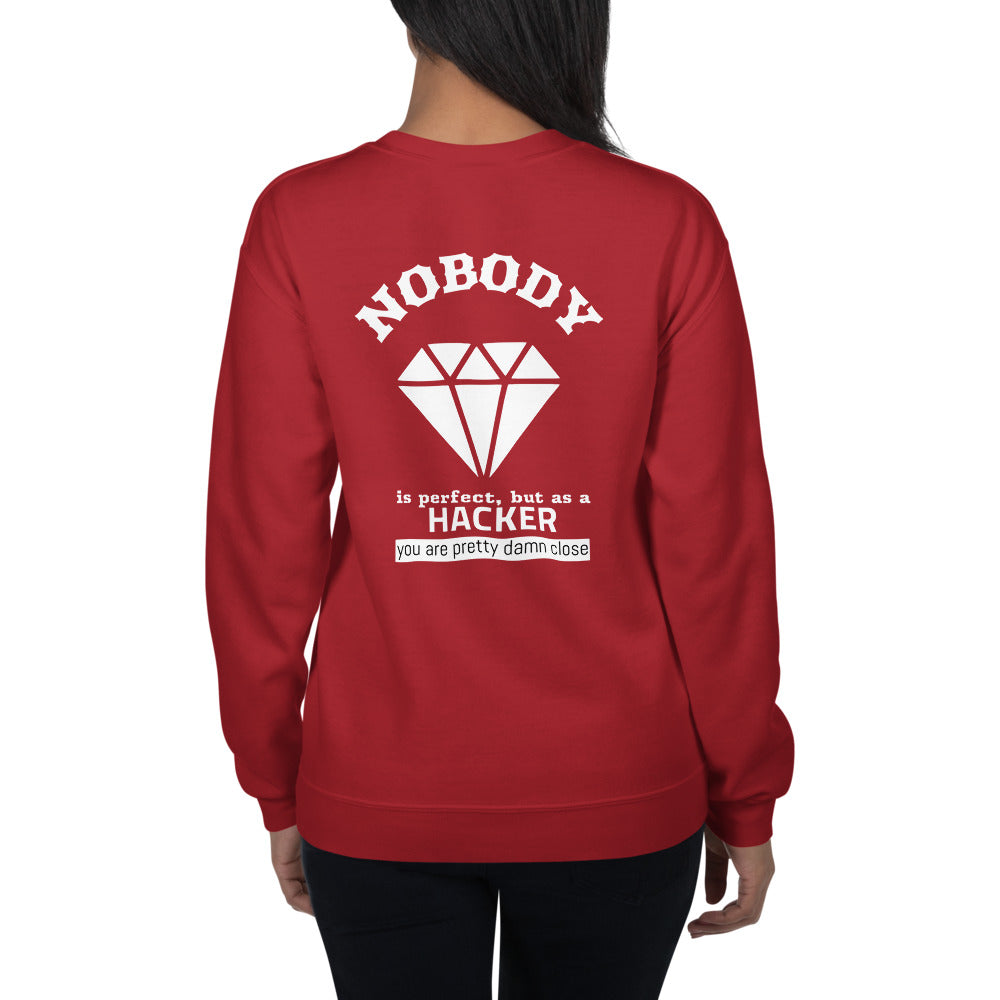Nobody is perfect but as a hacker you are pretty damn close - Unisex Sweatshirt by DarkByteGear