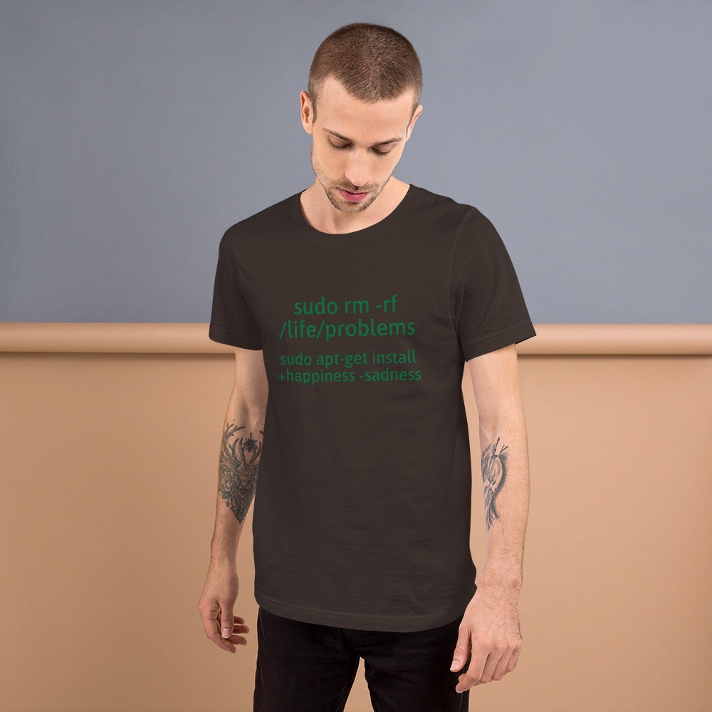 sudo rm -rf /life/problems - Short-Sleeve Unisex T-Shirt (green text) by DarkByteGear