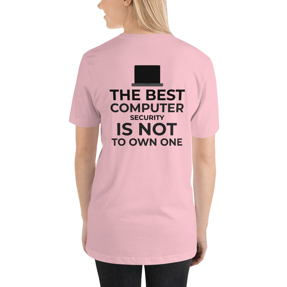 The best Computer Security is not to Own One - Short-Sleeve Unisex T-Shirt (black text) by DarkByteGear