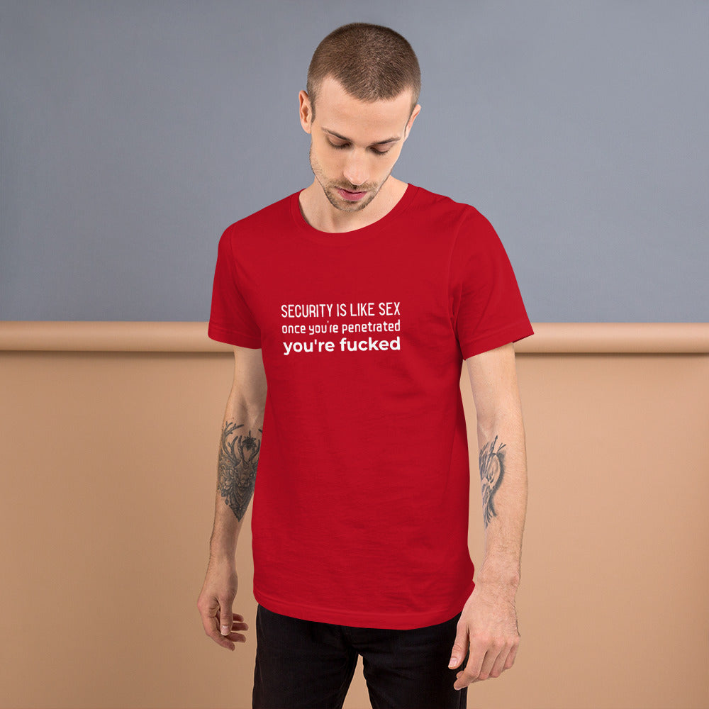 Security is like sex, once you're penetrated, you're fucked - Short-Sleeve Unisex T-Shirt by DarkByteGear