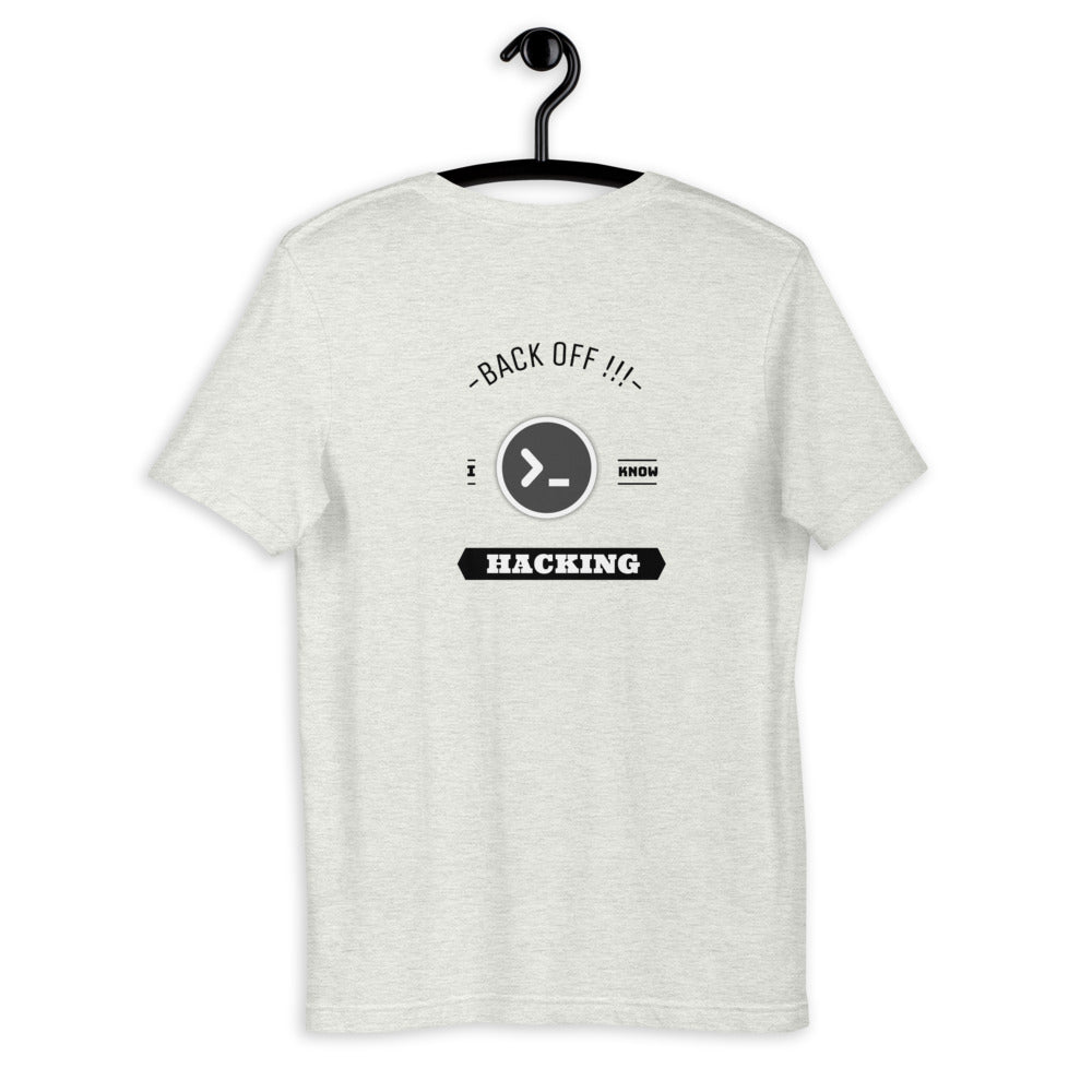 Back off I know hacking - Short-Sleeve Unisex T-Shirt by DarkByteGear