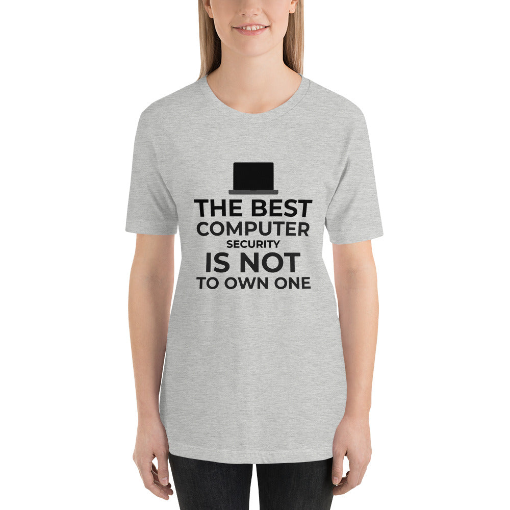 The best Computer Security is not to Own One - Short-Sleeve Unisex T-Shirt (black text) by DarkByteGear