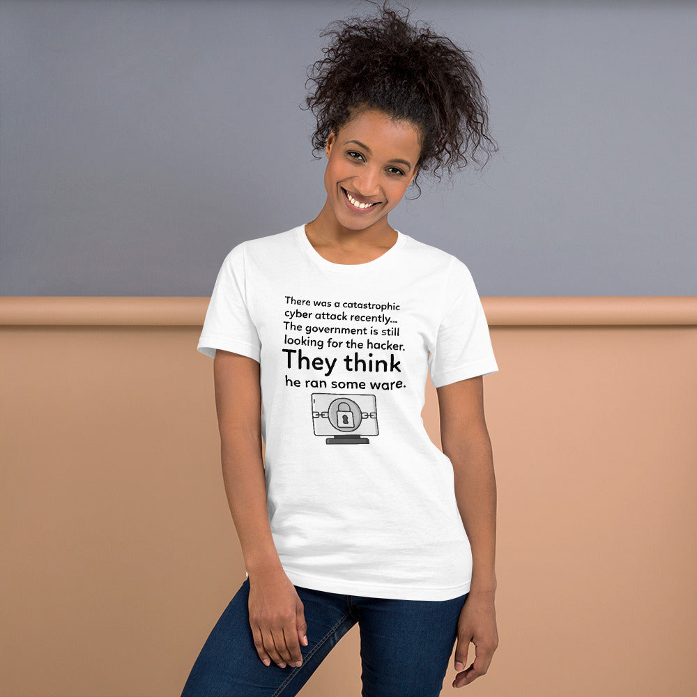 They think he ran some ware - Short-Sleeve Unisex T-Shirt by DarkByteGear
