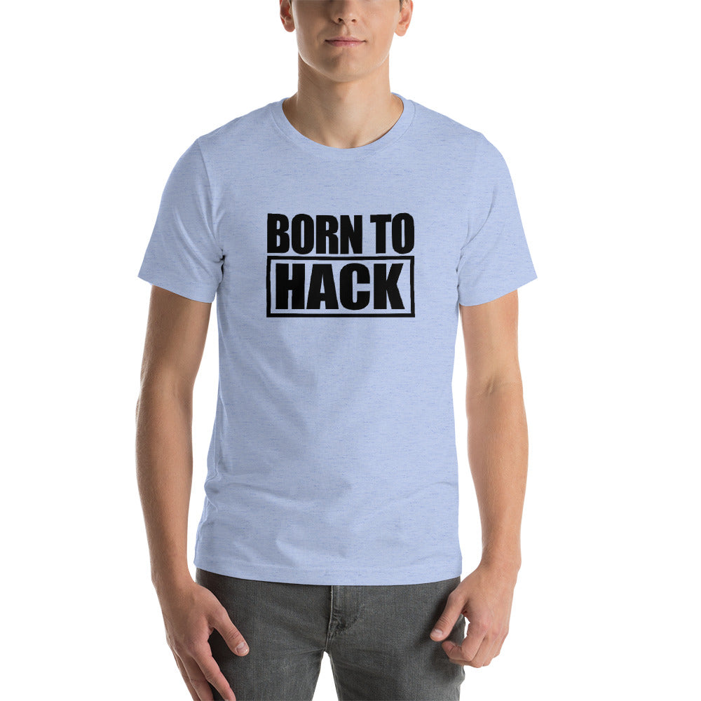 Born to hack - Short-Sleeve Unisex T-Shirt (black text 2) by DarkByteGear