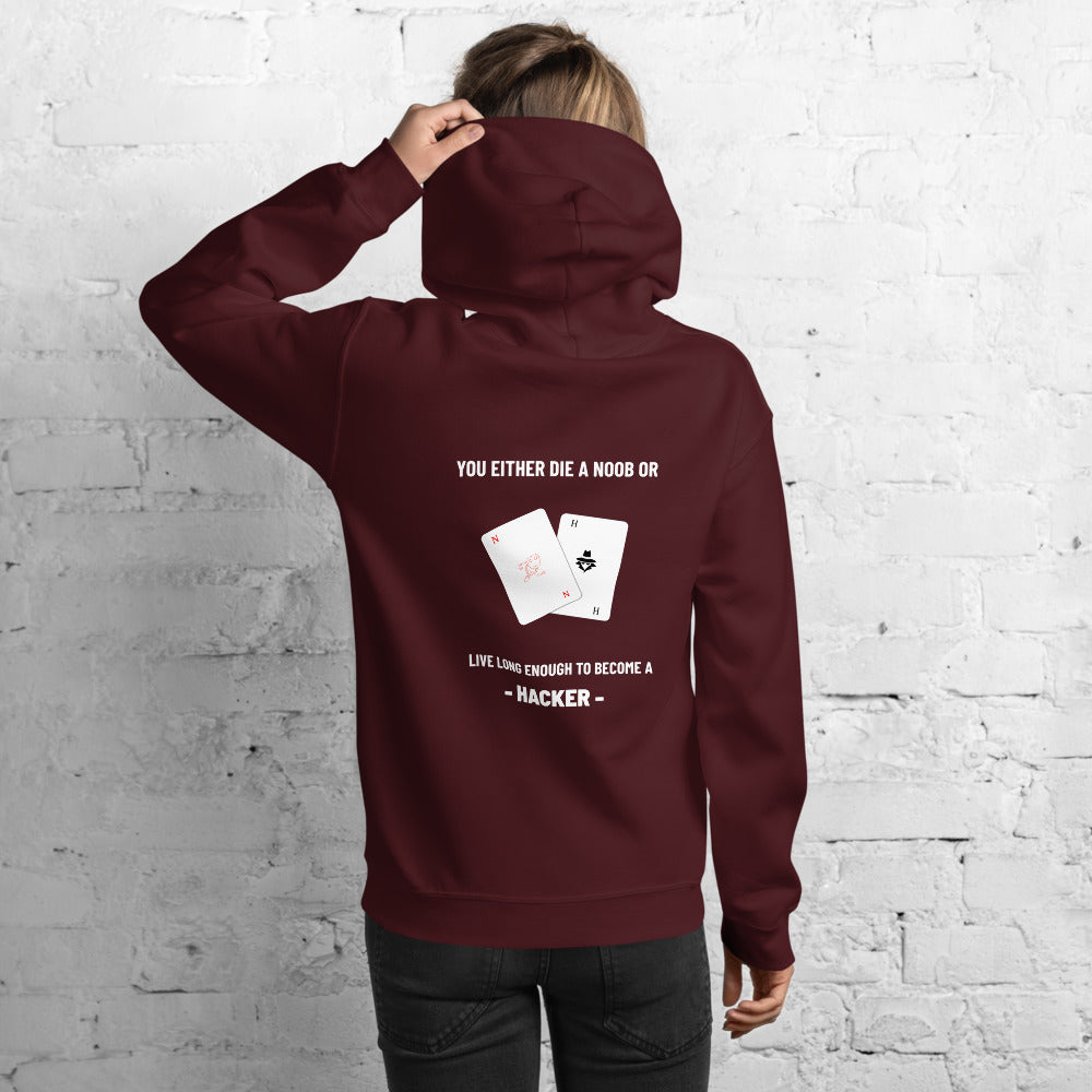 You either die a noob or live long enough to become a hacker - Unisex Hoodie (white text) by DarkByteGear
