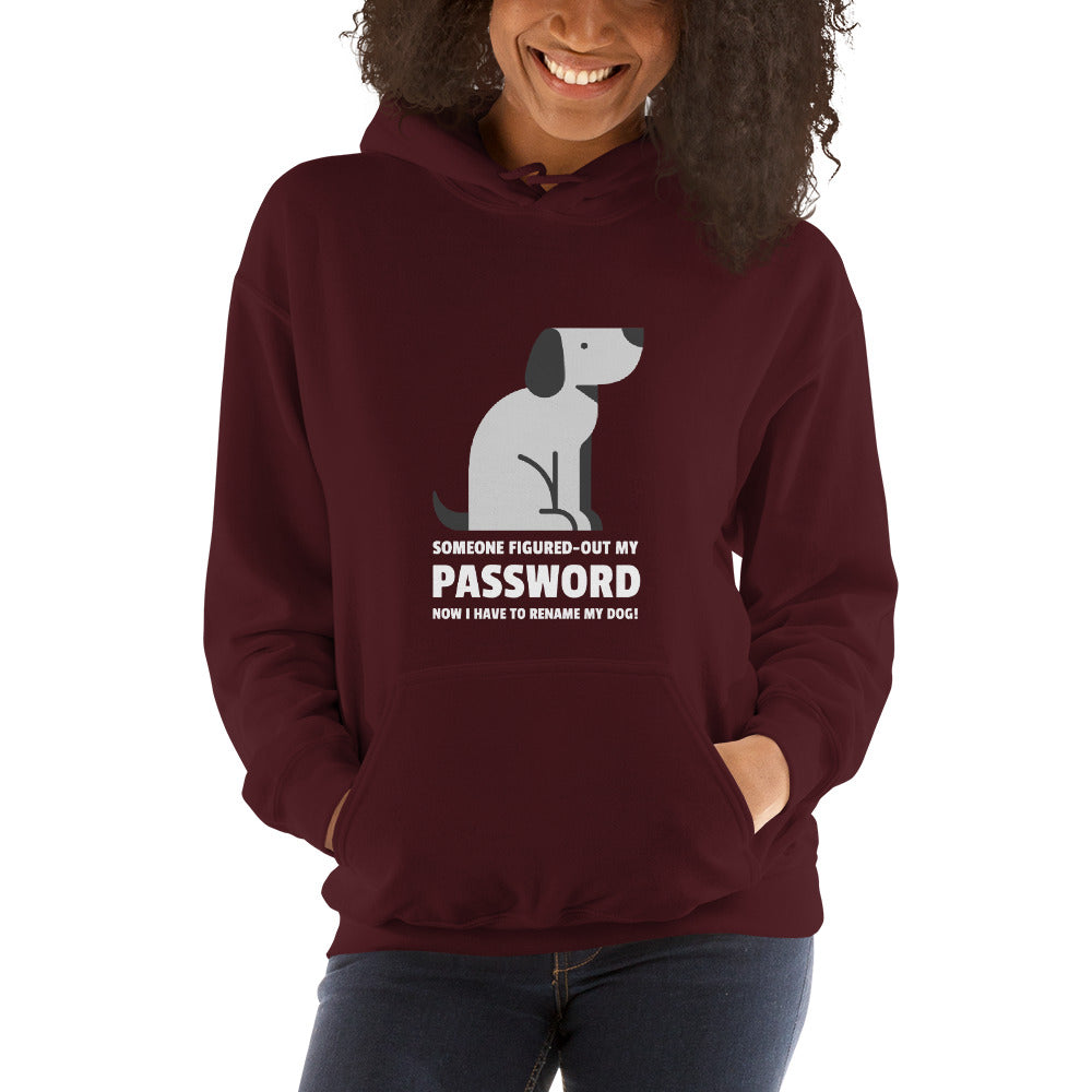 Someone figured-out my PASSWORD - Unisex Hoodie by DarkByteGear