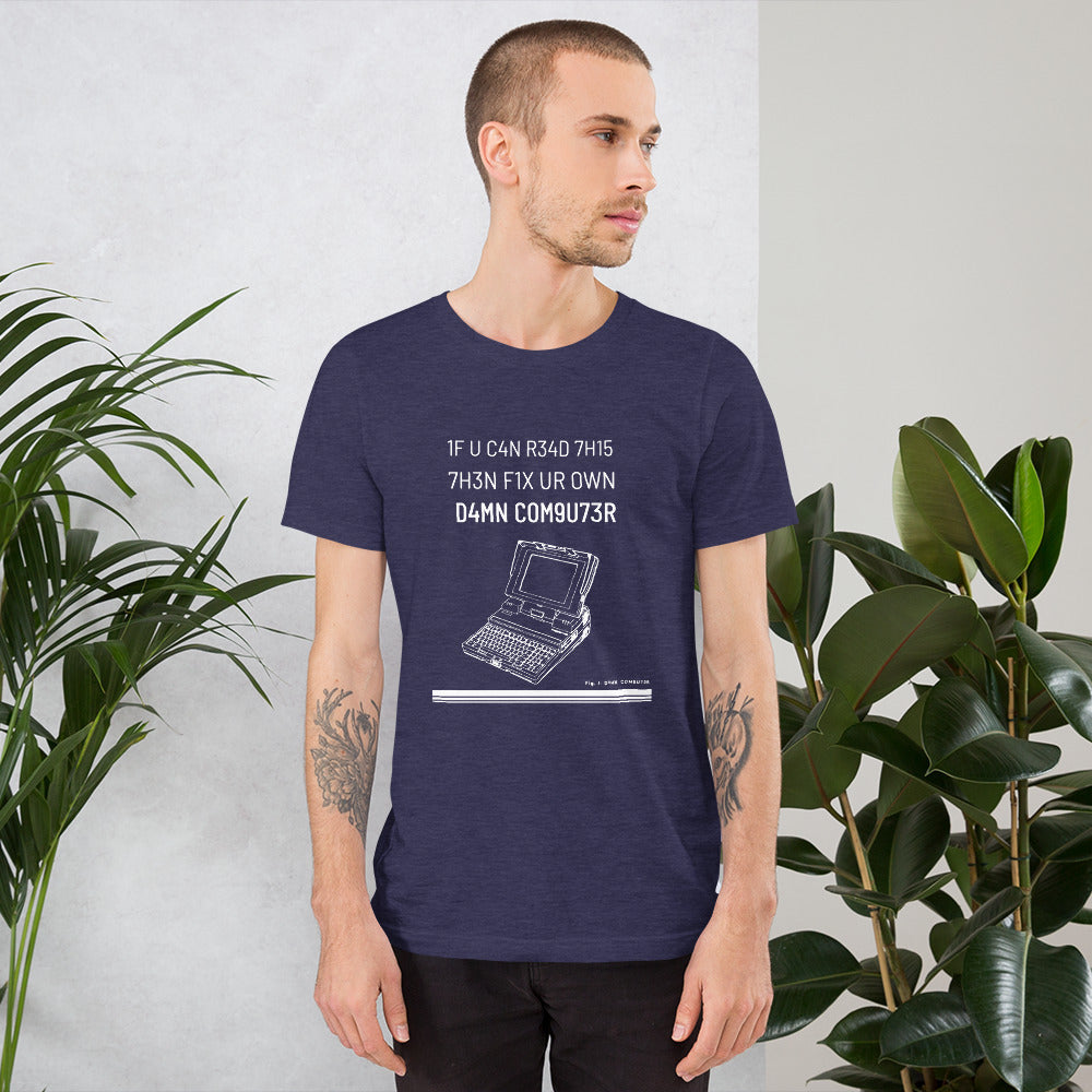1F U C4N R34D 7H15 7H3N F1X UR OWN D4MN COM9U73R - Short-Sleeve Unisex T-Shirt by DarkByteGear