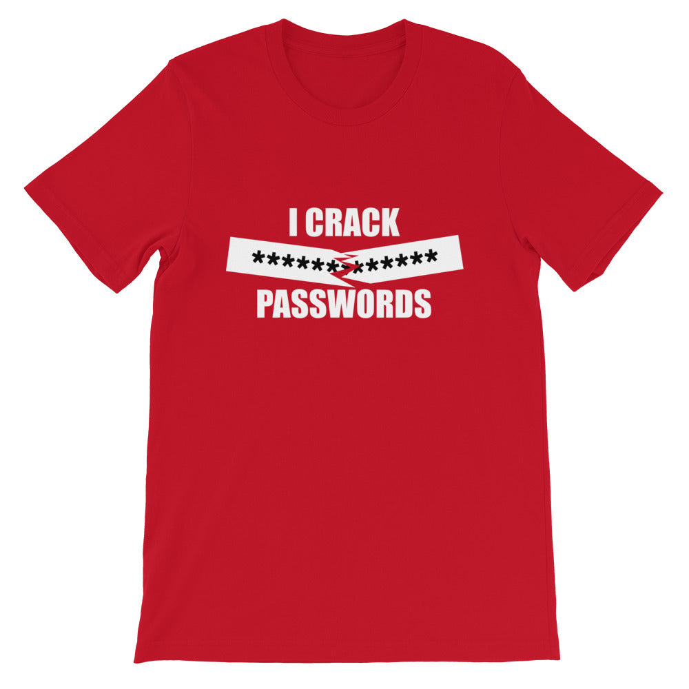 I crack passwords - Short-Sleeve Unisex T-Shirt (white text) by DarkByteGear