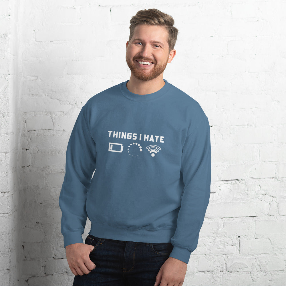 Things I hate - Unisex Sweatshirt (white text) by DarkByteGear