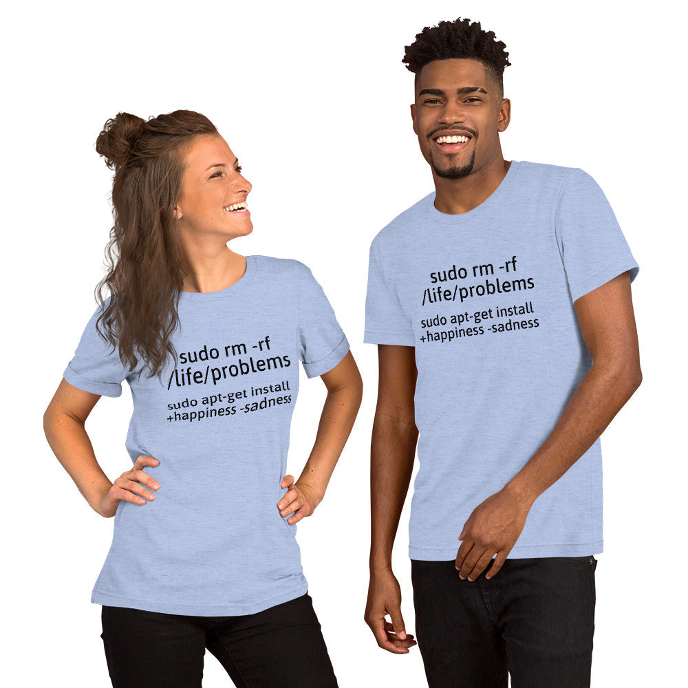 sudo rm -rf /life/problems - Short-Sleeve Unisex T-Shirt (black text) by DarkByteGear