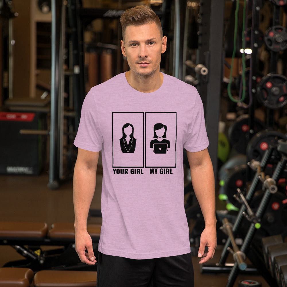 Your girl vs my girl - Short-Sleeve Unisex T-Shirt (black text) by DarkByteGear