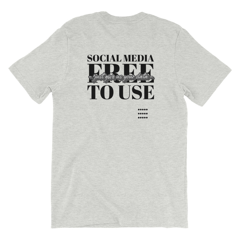 Social Media Free to use just give us your data - Short-Sleeve Unisex T-Shirt (black text) by DarkByteGear