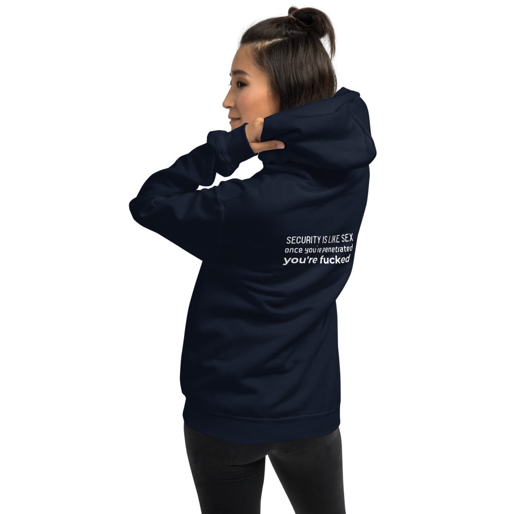 Security is like sex, once you're penetrated, you're fucked - Unisex Hoodie by DarkByteGear