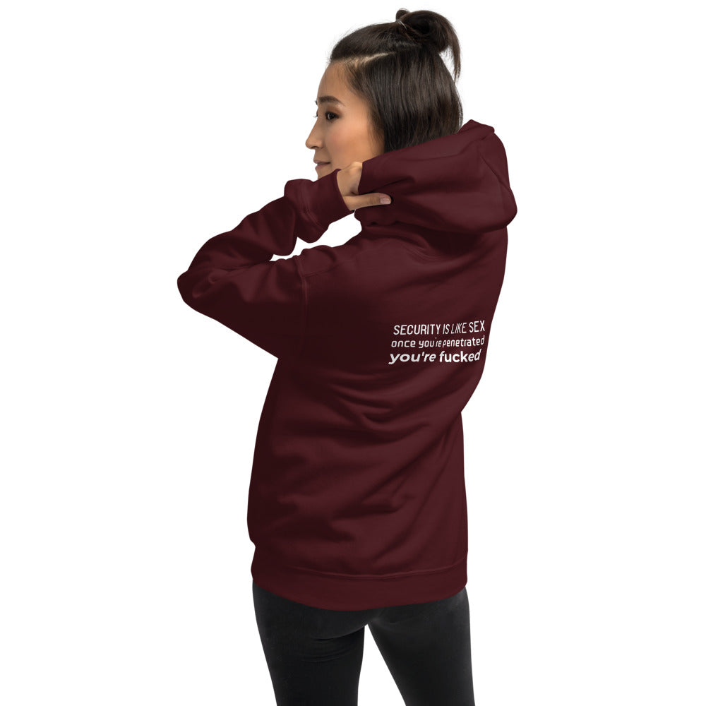 Security is like sex, once you're penetrated, you're fucked - Unisex Hoodie by DarkByteGear