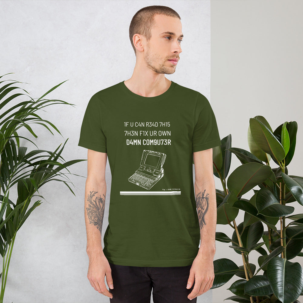1F U C4N R34D 7H15 7H3N F1X UR OWN D4MN COM9U73R - Short-Sleeve Unisex T-Shirt by DarkByteGear
