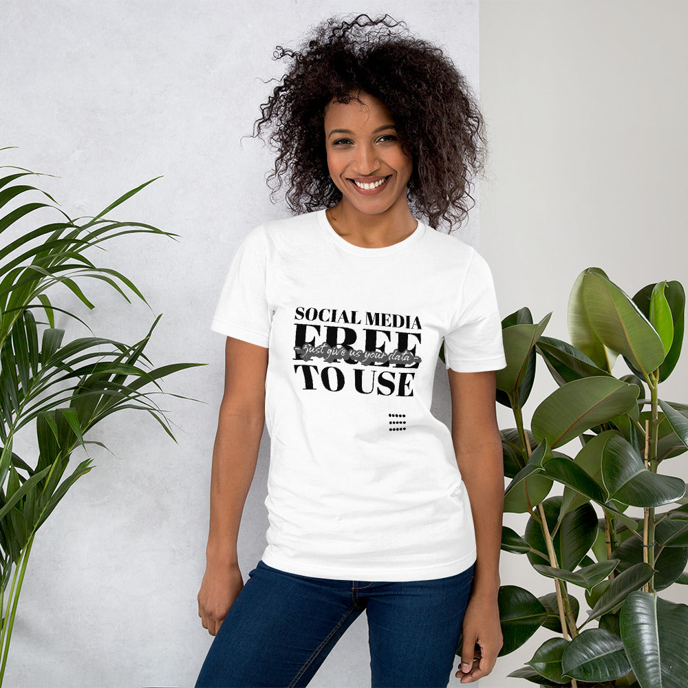 Social Media Free to use just give us your data - Short-Sleeve Unisex T-Shirt (black text) by DarkByteGear