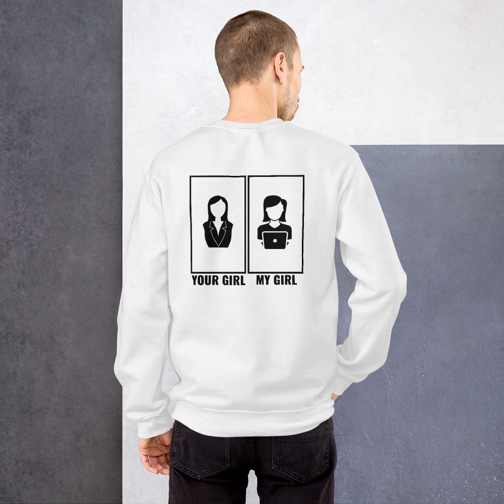 Your girl vs my girl - Unisex Sweatshirt (black text) by DarkByteGear