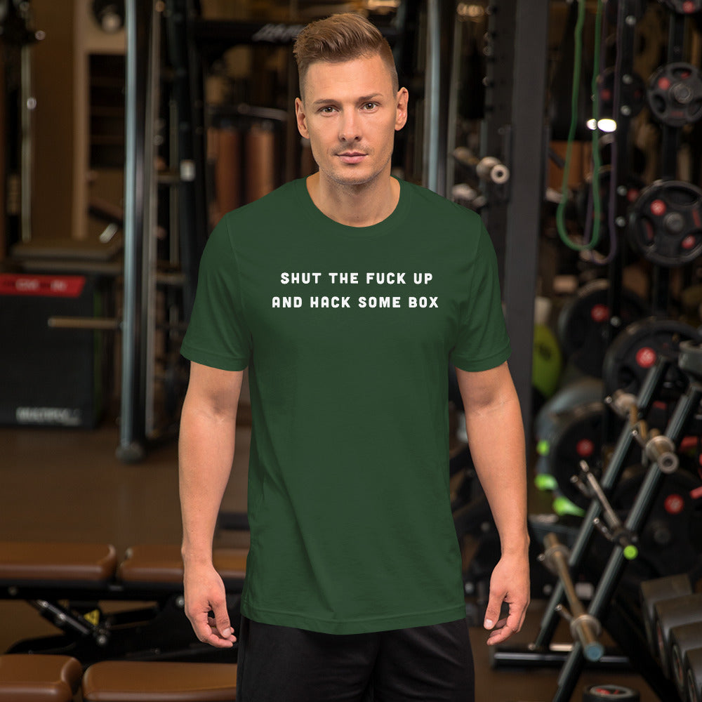 Shut the fuck up And hack some box - Short-Sleeve Unisex T-Shirt by DarkByteGear
