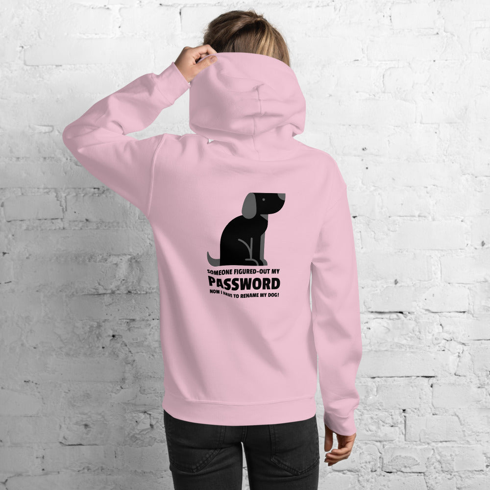 Someone figured-out my PASSWORD - Unisex Hoodie (black text) by DarkByteGear