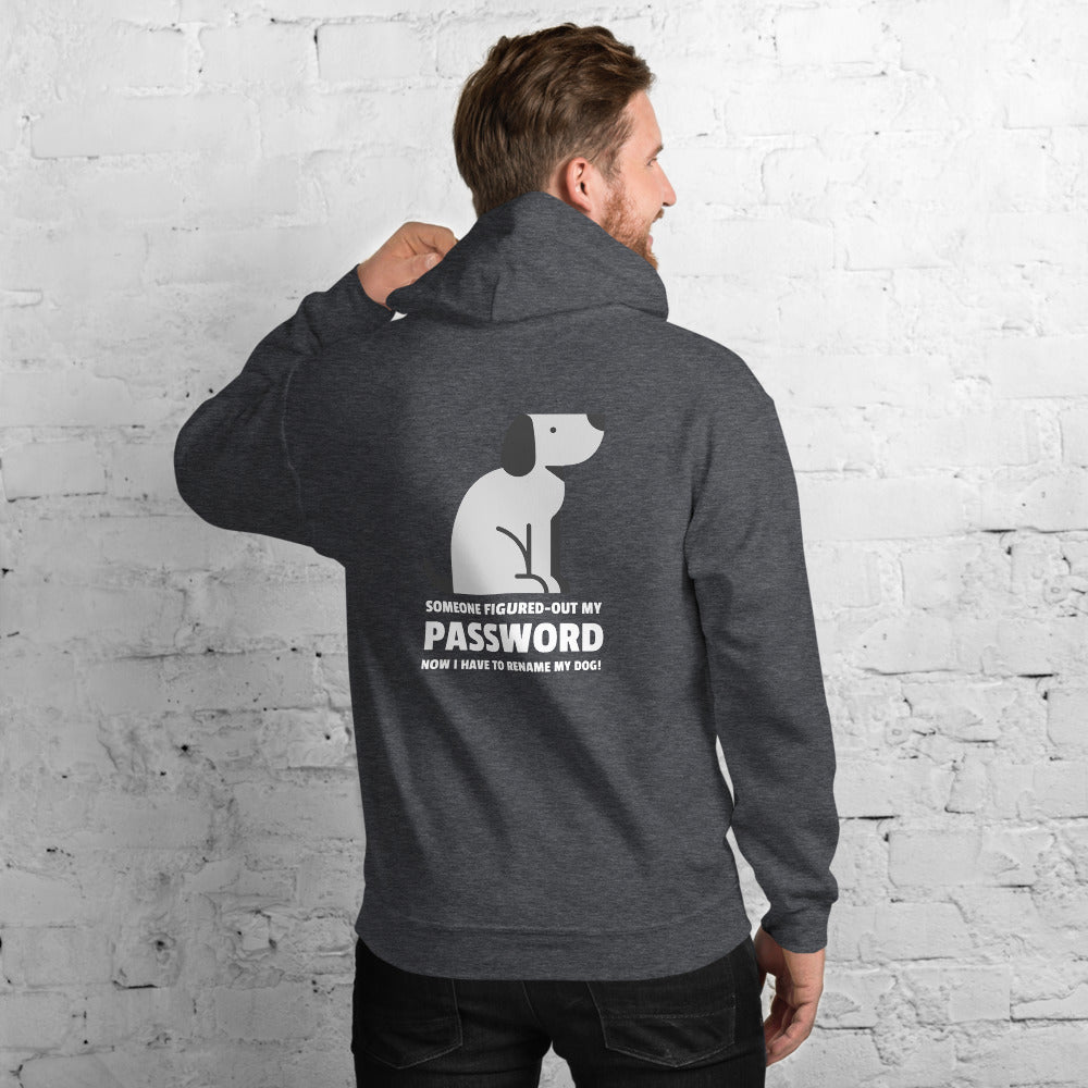 Someone figured-out my PASSWORD - Unisex Hoodie by DarkByteGear