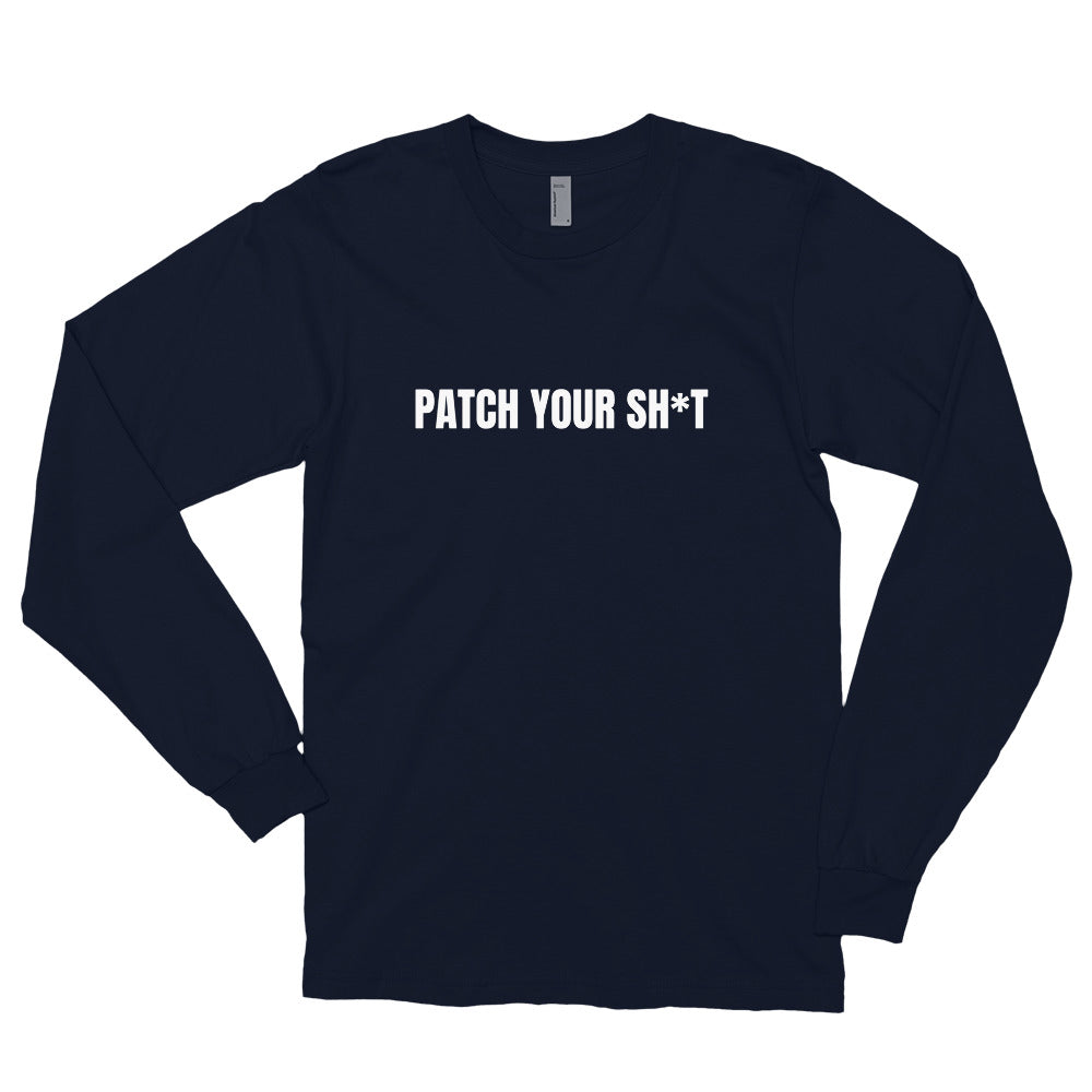 PATCH YOUR SH*T - Long sleeve t-shirt (white text) by DarkByteGear