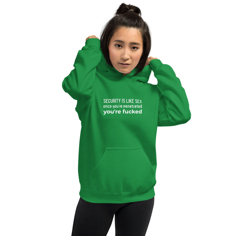 Security is like sex, once you're penetrated, you're fucked - Unisex Hoodie by DarkByteGear