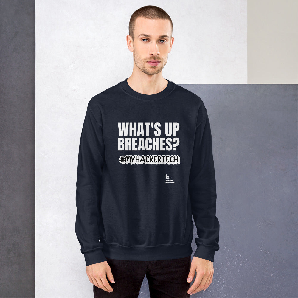 What's up breaches? - Unisex Sweatshirt by DarkByteGear