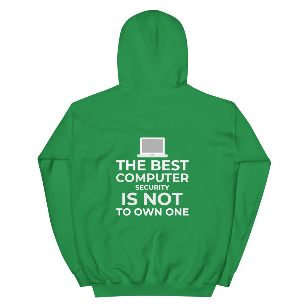 The best Computer Security is not to Own One - Unisex Hoodie by DarkByteGear