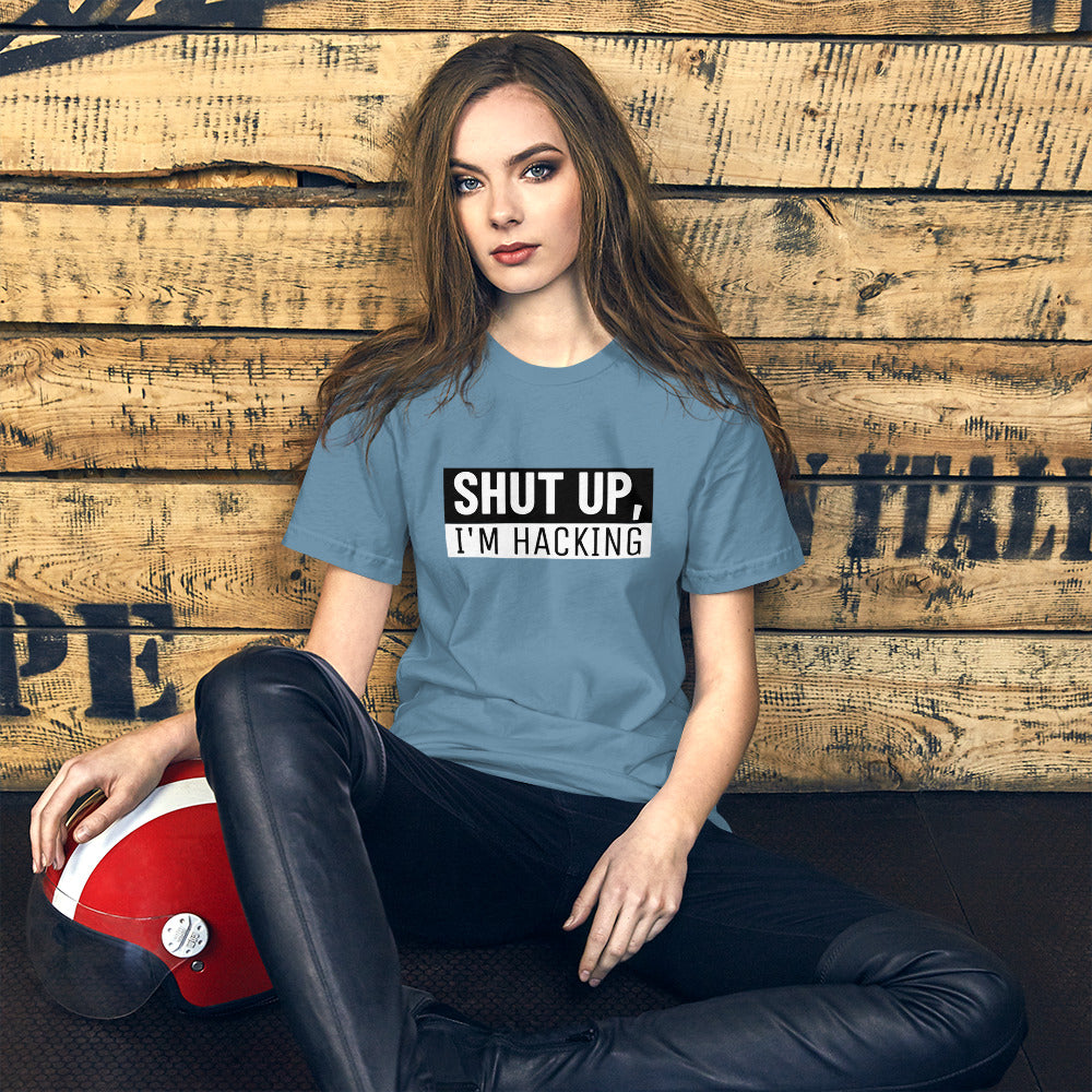 Shut up, I'm hacking - Short-Sleeve Unisex T-Shirt (black text) by DarkByteGear