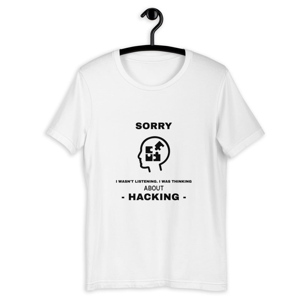 Sorry I wasn't listening , I was thinking about hacking - Short-Sleeve Unisex T-Shirt by DarkByteGear