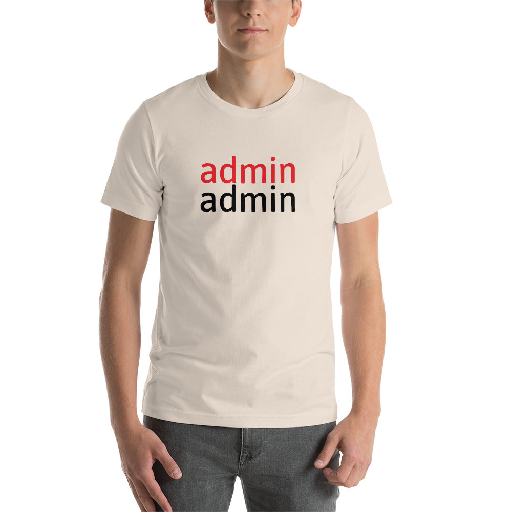 admin admin - Short-Sleeve Unisex T-Shirt (black text) by DarkByteGear
