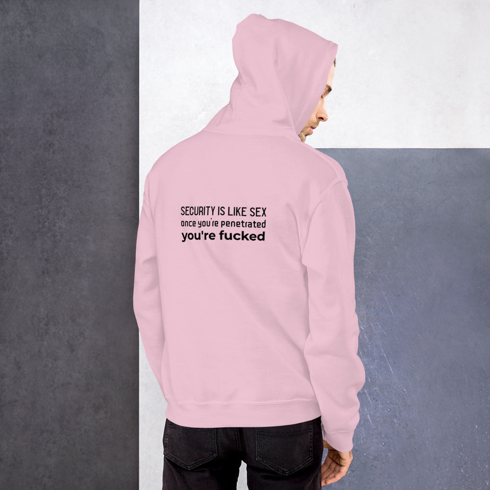 Security is like sex, once you're penetrated, you're fucked - Unisex Hoodie (black text) by DarkByteGear