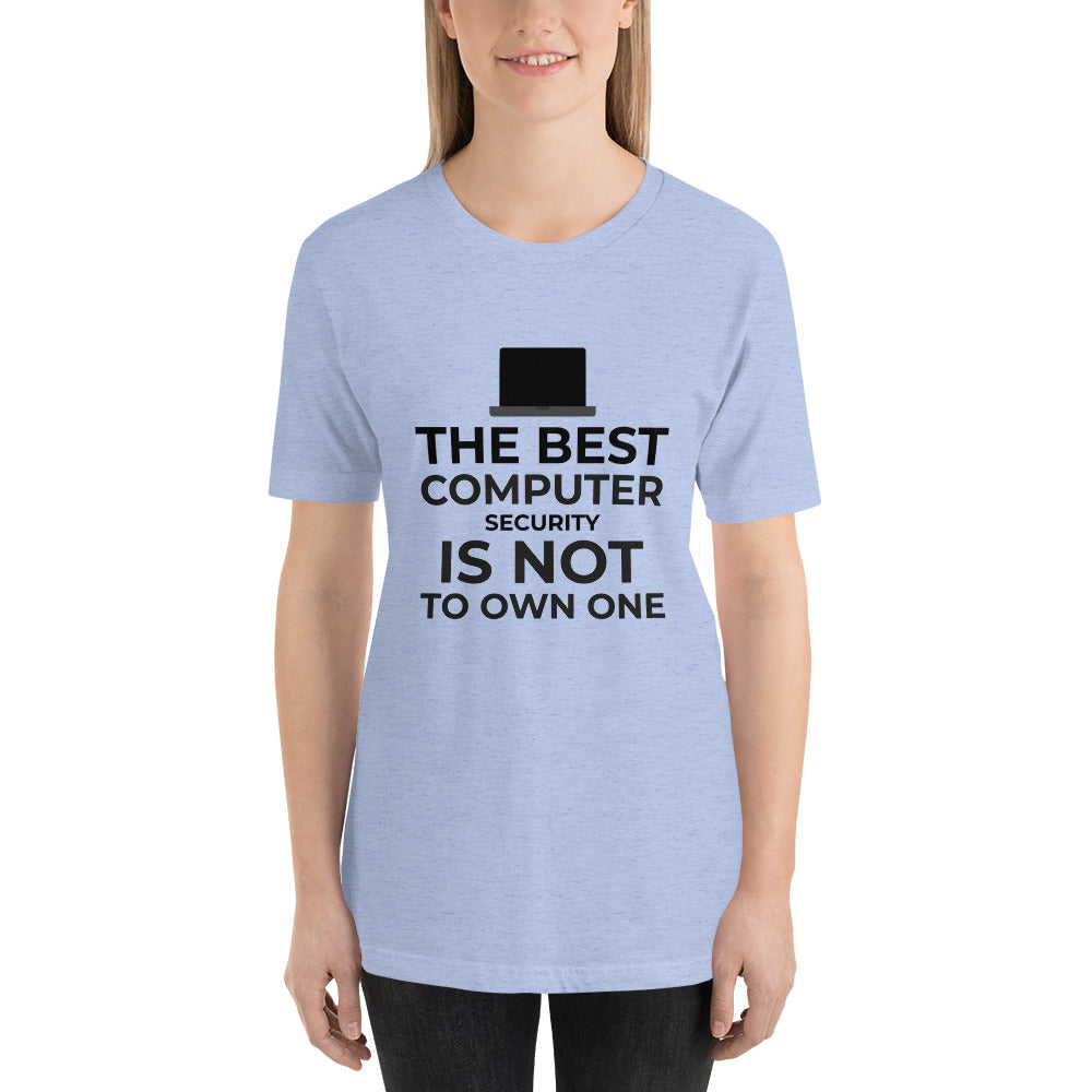 The best Computer Security is not to Own One - Short-Sleeve Unisex T-Shirt (black text) by DarkByteGear