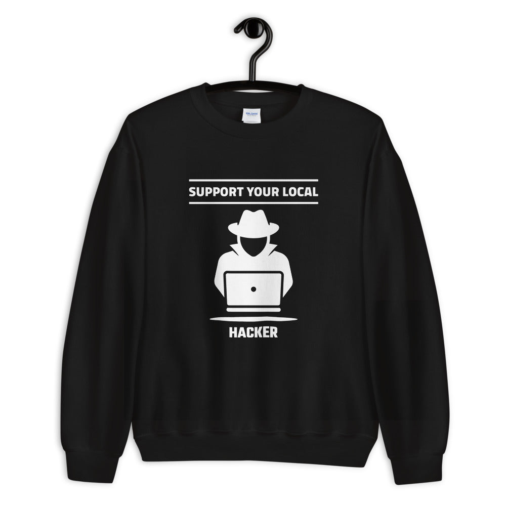 Support your local hacker - Unisex Sweatshirt by DarkByteGear