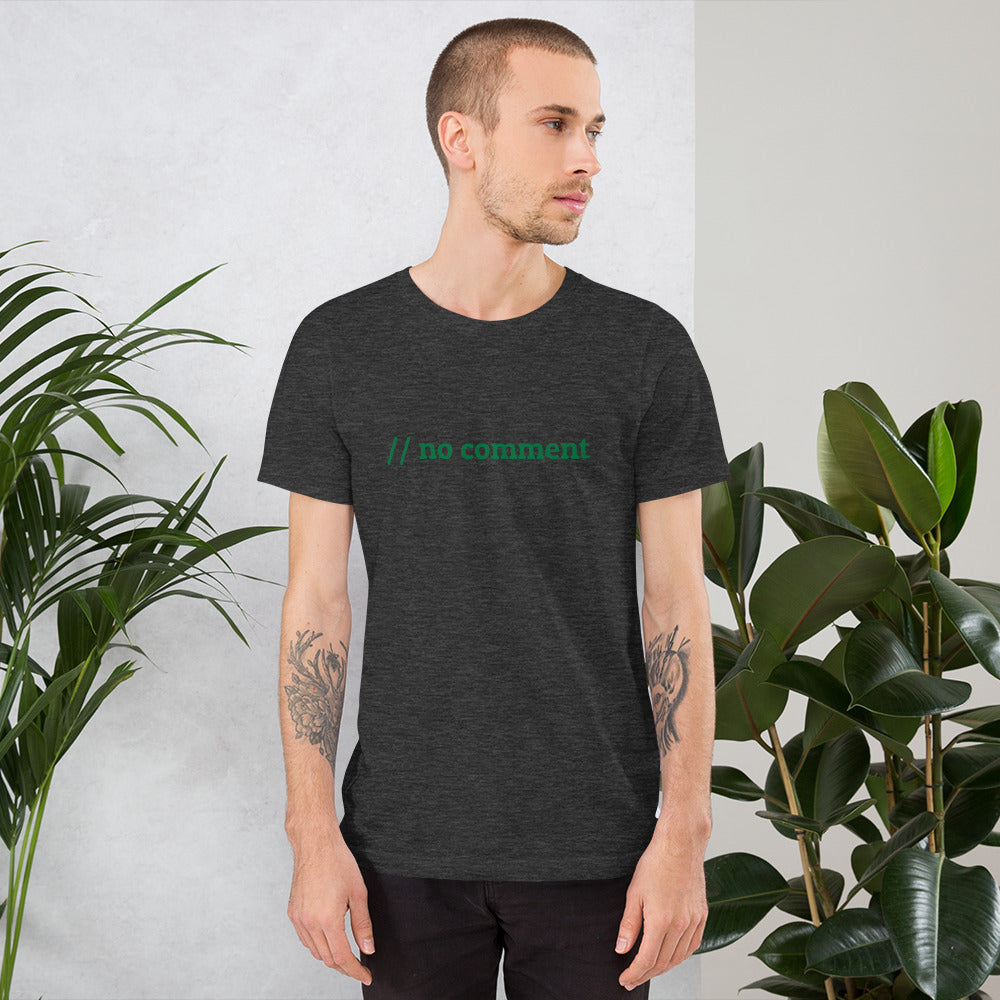 // no comment - Short-Sleeve Unisex T-Shirt (green text) by DarkByteGear