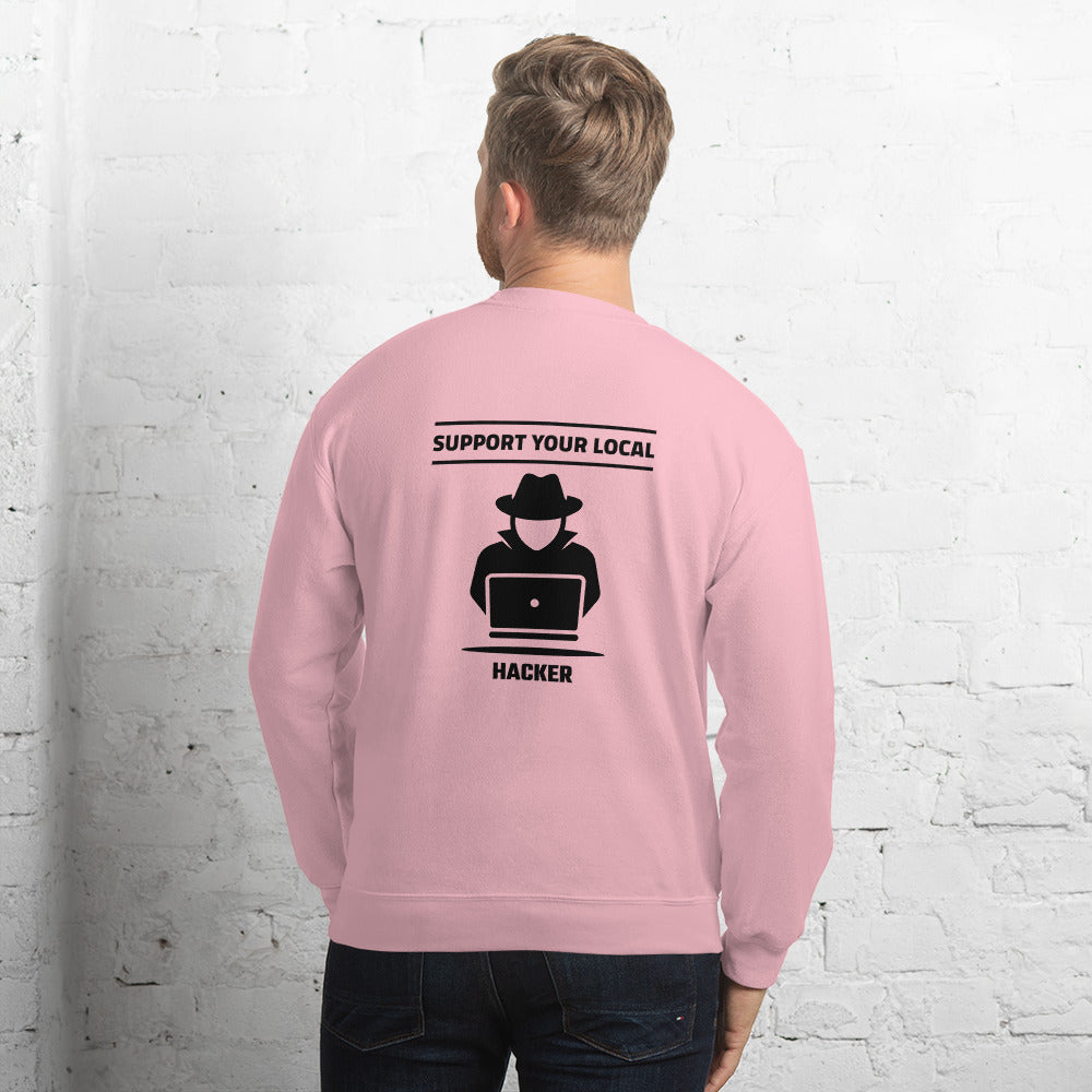 Support your local hacker - Unisex Sweatshirt (black text) by DarkByteGear