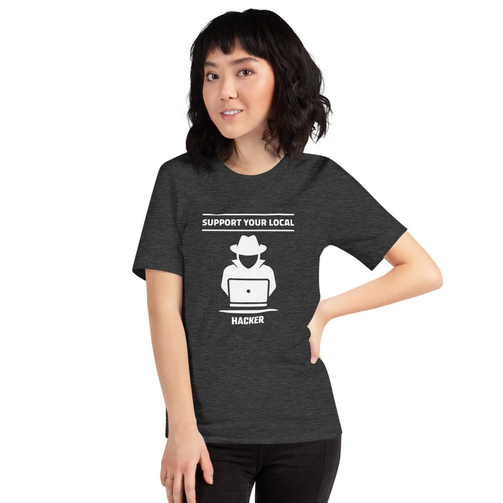 Support your local hacker - Short-Sleeve Unisex T-Shirt (white text) by DarkByteGear