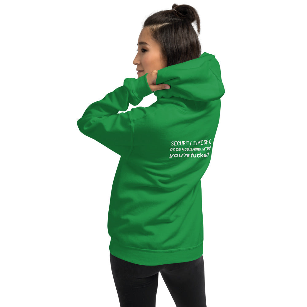 Security is like sex, once you're penetrated, you're fucked - Unisex Hoodie by DarkByteGear