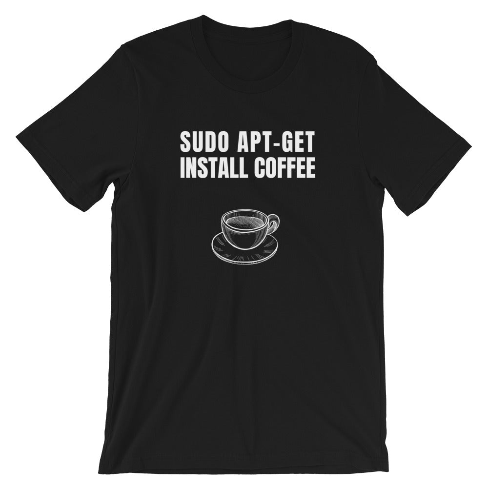 SUDO APT-GET INSTALL COFFEE - Short-Sleeve Unisex T-Shirt (white text) by DarkByteGear