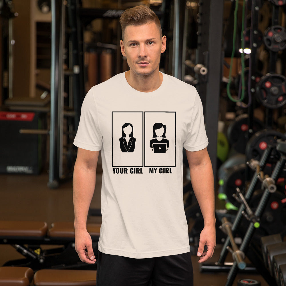 Your girl vs my girl - Short-Sleeve Unisex T-Shirt (black text) by DarkByteGear