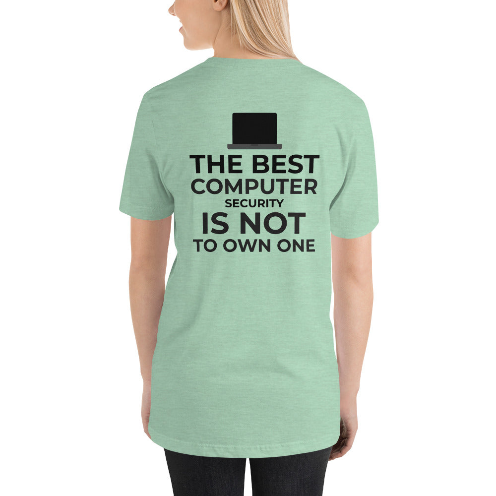 The best Computer Security is not to Own One - Short-Sleeve Unisex T-Shirt (black text) by DarkByteGear