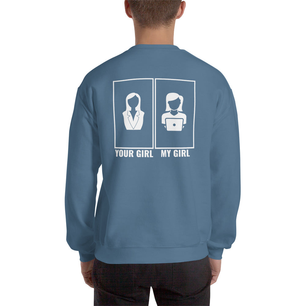 Your girl vs my girl - Unisex Sweatshirt by DarkByteGear