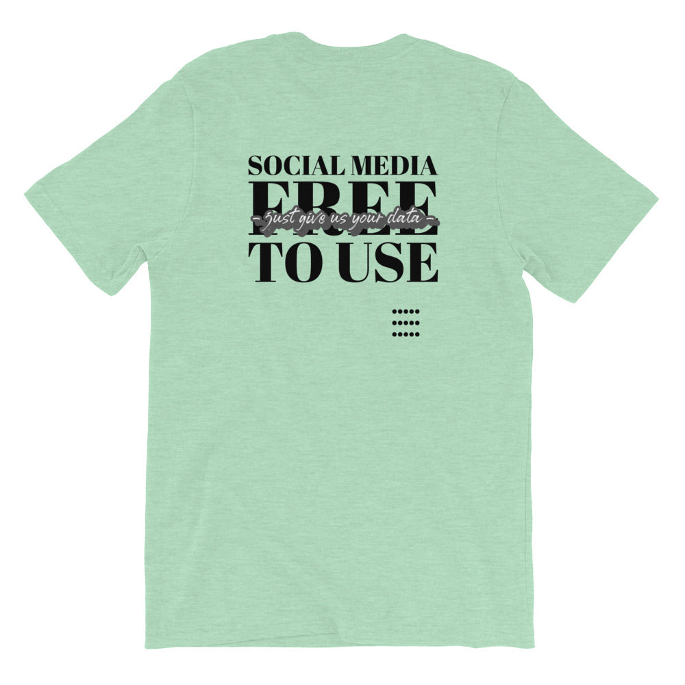 Social Media Free to use just give us your data - Short-Sleeve Unisex T-Shirt (black text) by DarkByteGear