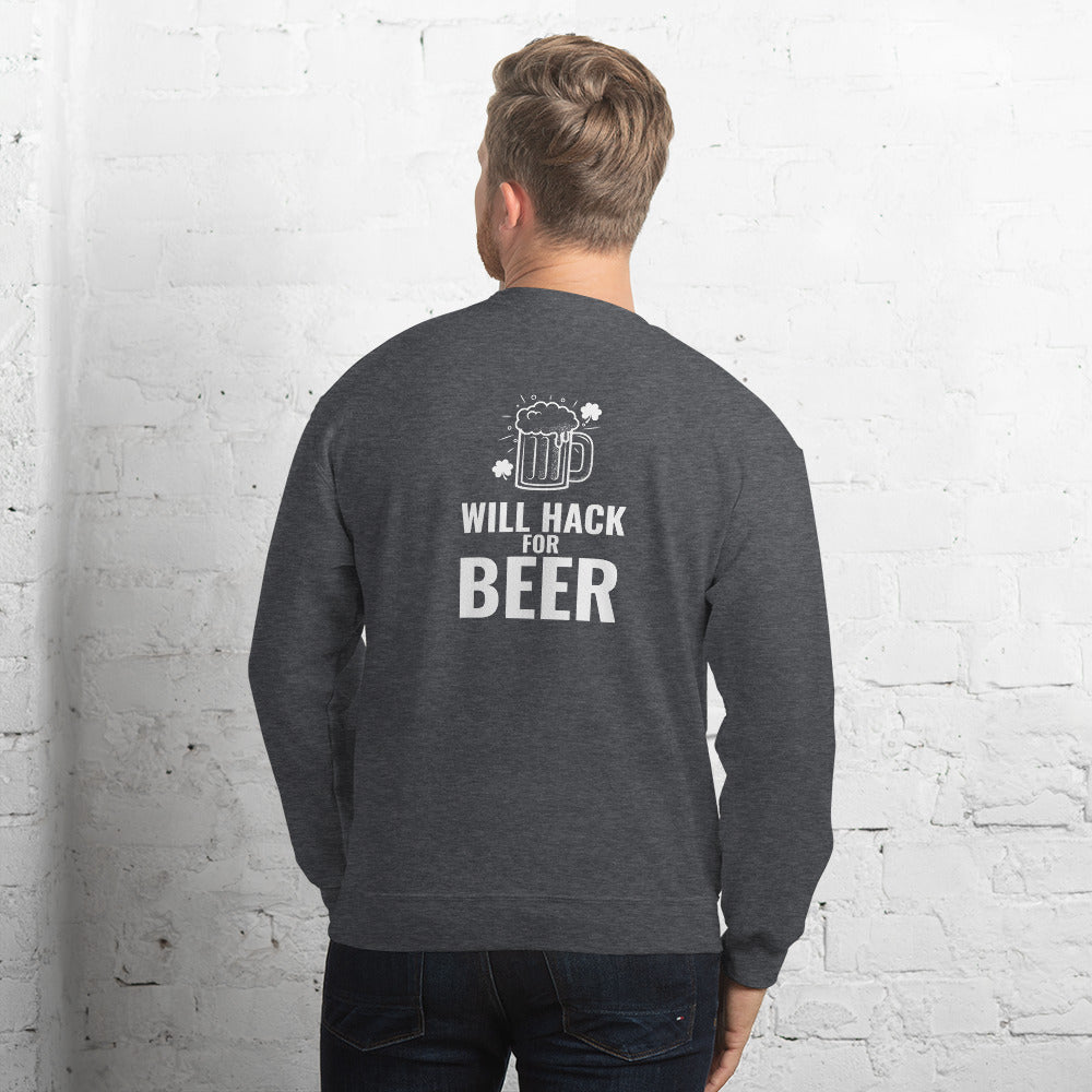 Will hack for beer - Unisex Sweatshirt by DarkByteGear
