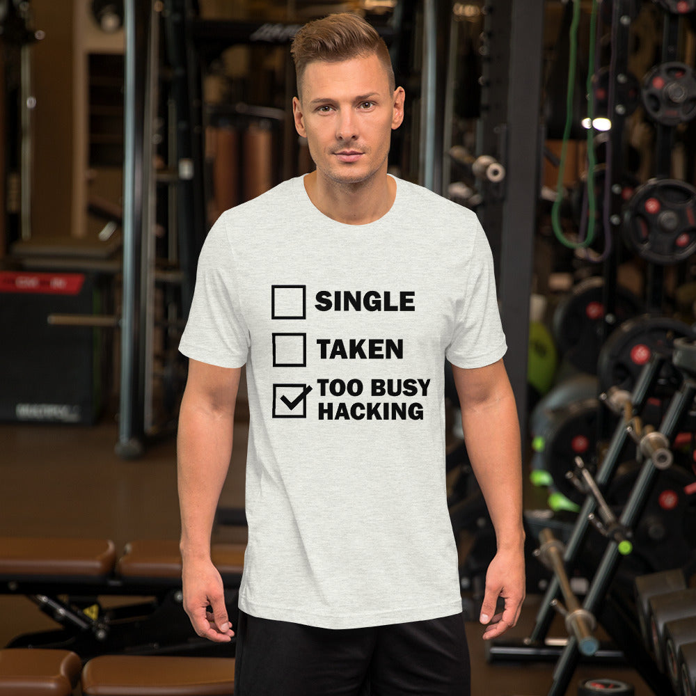 Too busy hacking - Short-Sleeve Unisex T-Shirt by DarkByteGear