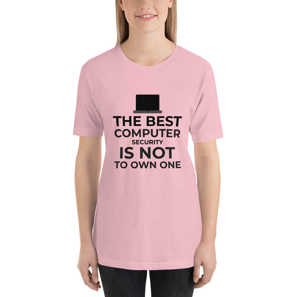 The best Computer Security is not to Own One - Short-Sleeve Unisex T-Shirt (black text) by DarkByteGear