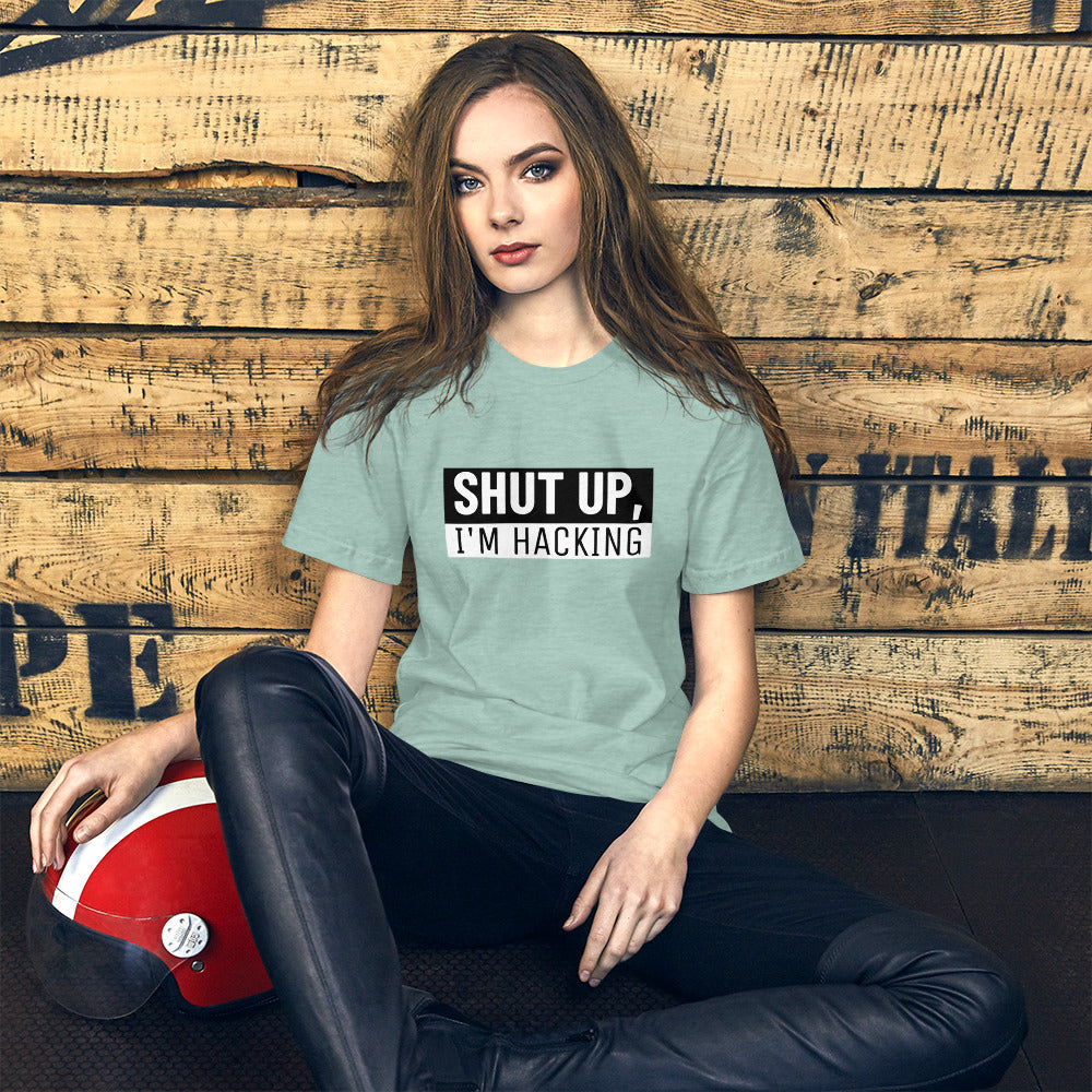 Shut up, I'm hacking - Short-Sleeve Unisex T-Shirt (black text) by DarkByteGear