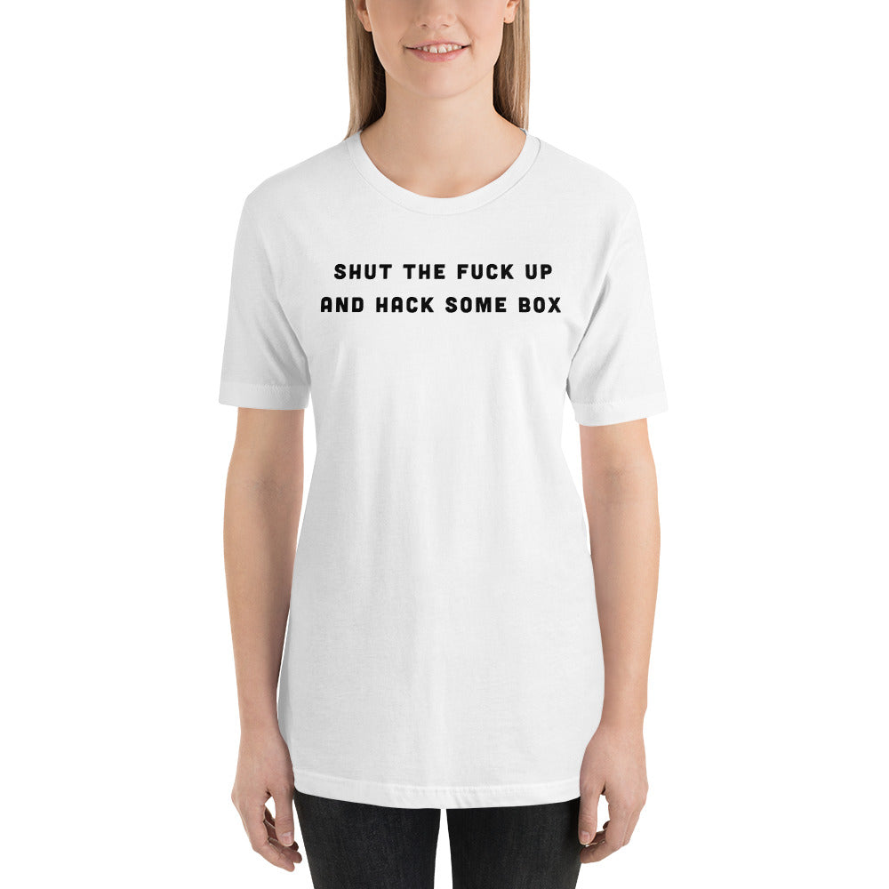 Shut the fuck up and hack some box - Short-Sleeve Unisex T-Shirt (black text) by DarkByteGear