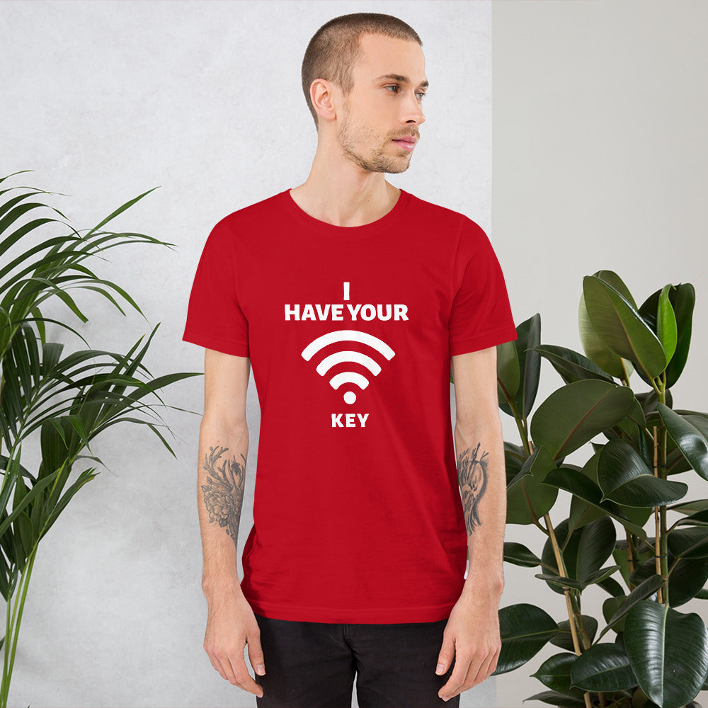 I have your Wi-Fi password - Short-Sleeve Unisex T-Shirt by DarkByteGear