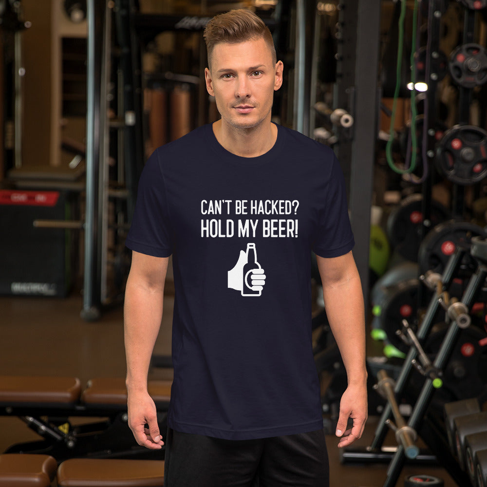 Can’t be hacked? Hold my beer! - Short-Sleeve Unisex T-Shirt by DarkByteGear